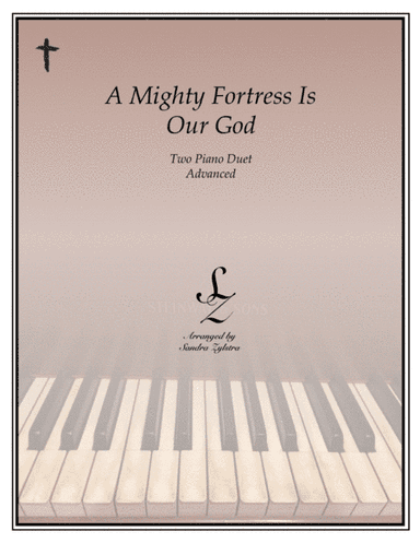 A Mighty Fortress Is Our God (2 piano duet) (arr. Sandra Zylstra)
