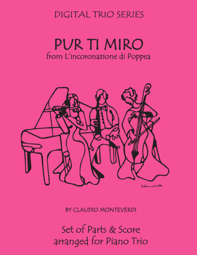 Pur Ti Miro from L'incoronazione di Poppea for Piano Trio (Violin, Cello & Piano) (arr. Last Resort Music Publishing)