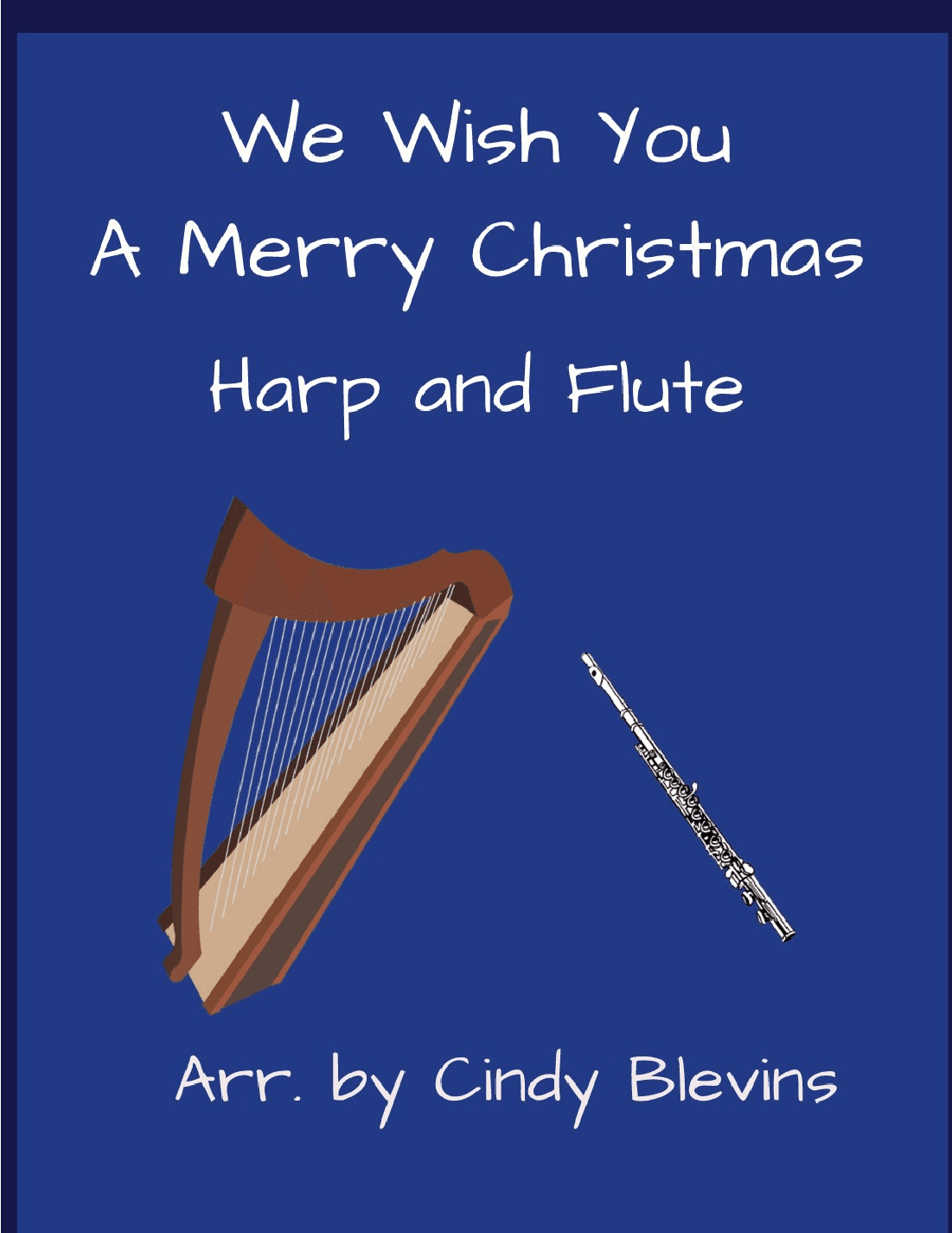 We Wish You a Merry Christmas, for Harp and Flute (arr. Cindy Blevins)