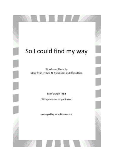 So I Could Find My Way (arr. John Bouwmans)