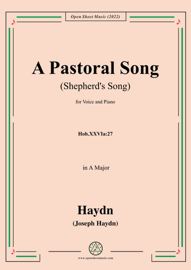 Haydn-A Pastoral Song(Shepherd's Song),Hob.XXVIa:27,in A Major,for Voice and Piano (arr. Open Cloud)