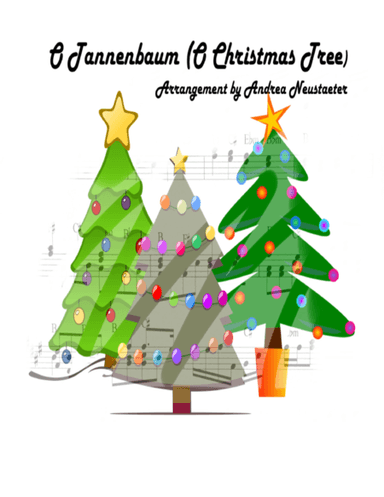 O Tannenbaum (O Christmas Tree) (arr. Andrea Neustaeter)