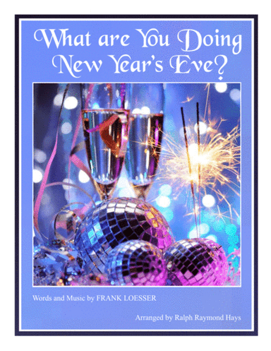 What Are You Doing New Year's Eve? (arr. Ralph Raymond Hays)