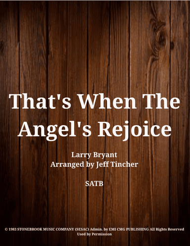 That's When The Angels Rejoice (arr. Jeff Tincher)