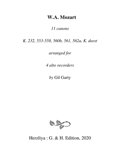 11 canons, K. 232, 553-558,560b,561,562a & K. deest (arrangements for 4 alto recorders) (arr. Gil Garty)