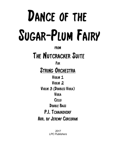 Dance of the Sugar-Plum Fairy for String Orchestra (arr. Jeremy Corcoran)