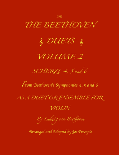THE BEETHOVEN DUETS FOR VIOLIN VOLUME 2 SCHERZI 4, 5 and 6 (arr. Joe Procopio)
