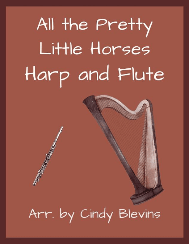 All the Pretty Little Horses, for Harp and Flute (arr. Cindy Blevins)