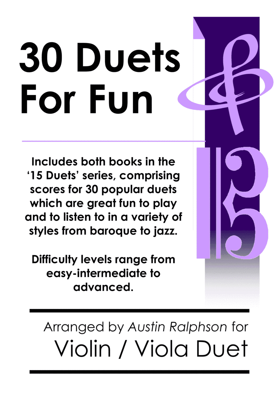 COMPLETE Book of 30 Violin + Viola Duets for Fun (popular classics volumes 1 and 2) - various levels (arr. Austin Ralphson)