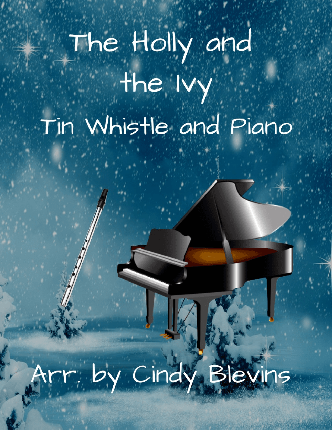 The Holly And the Ivy, Piano and Tin Whistle (D) (arr. Cindy Blevins)