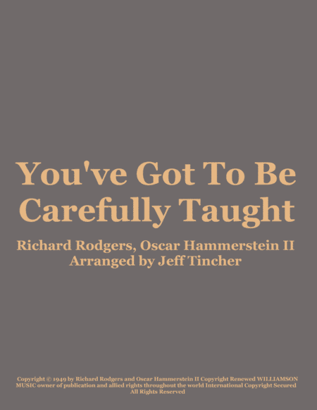 You've Got To Be Carefully Taught (arr. Jeff Tincher)