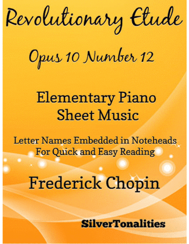 Revolutionary Etude Opus 10 Number 12 Easy Intermediate Piano Sheet Music (arr. SilverTonalities)