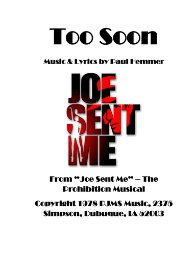 Too Soon (from "Joe Sent Me" - The Prohibition Musical)