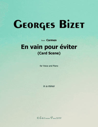 En vain pour éviter, by Bizet, in a minor (arr. Editions Dao)