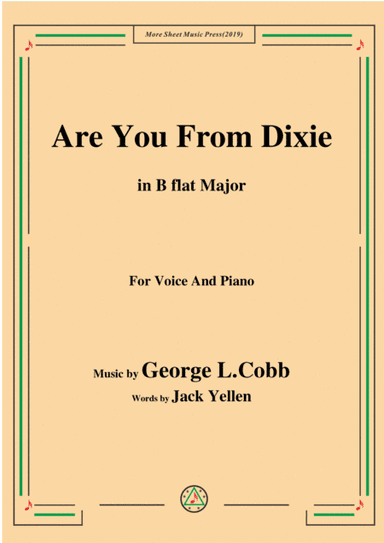 George L. Cobb-Are You From Dixie,in B flat Major,for Voice&Piano (arr. MSM)