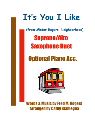 It's You I Like  from MISTER ROGERS' NEIGHBORHOOD (arr. Cathy Stamegna)