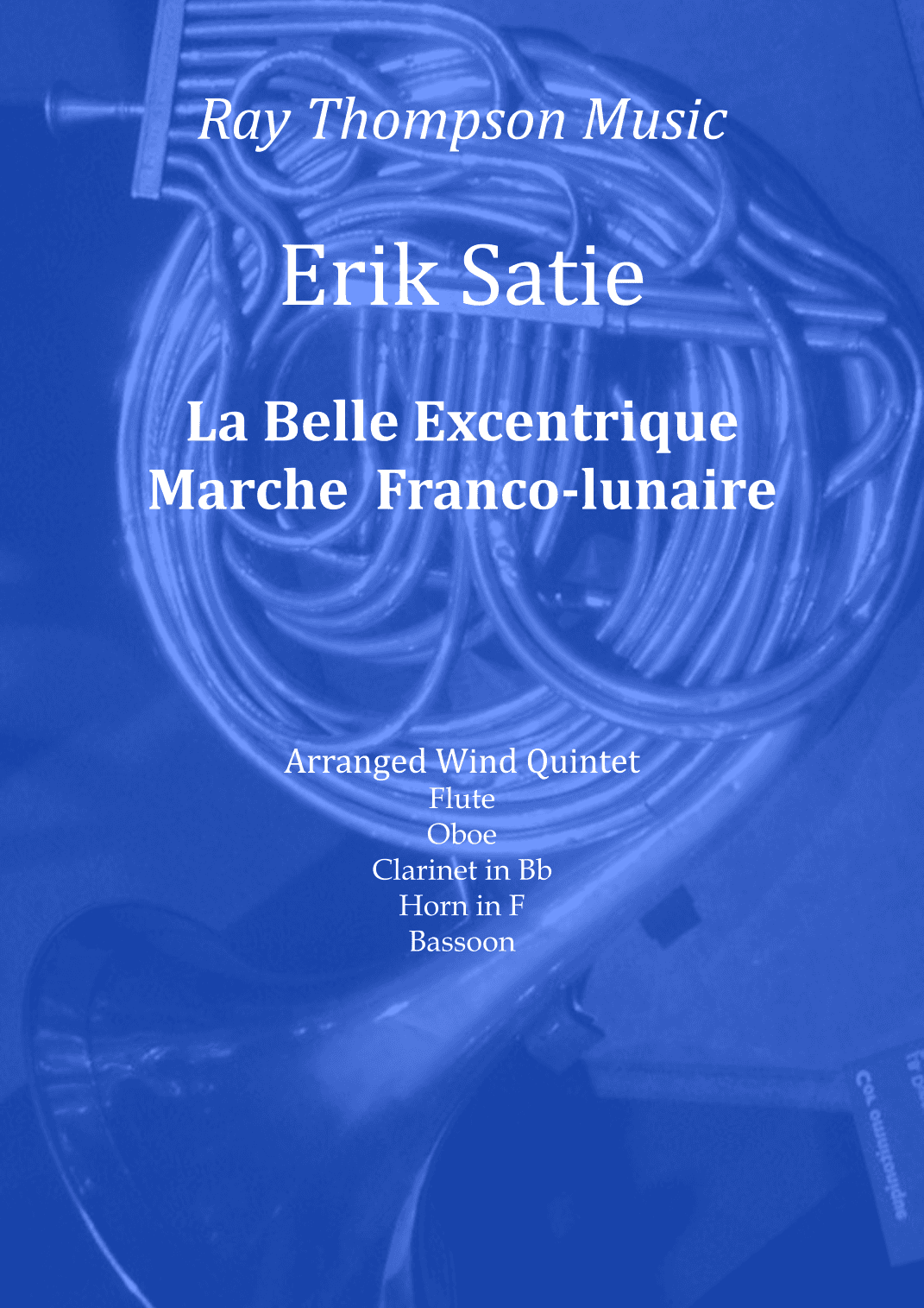 Satie: La Belle Excentrique - Marche franco-lunaire - wind quintet (arr. Ray Thompson)