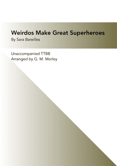 Weirdos Make Great Superheroes (arr. G. M. Morley)