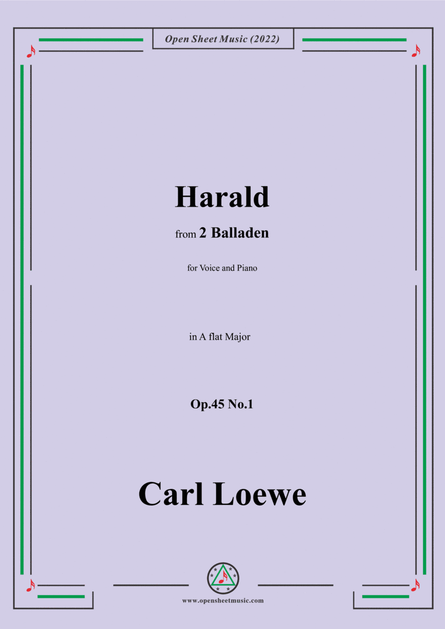 Loewe-Harald,in A flat Major,Op.45 No.1,from 2 Balladen,for Voice and Piano (arr. Open Cloud)