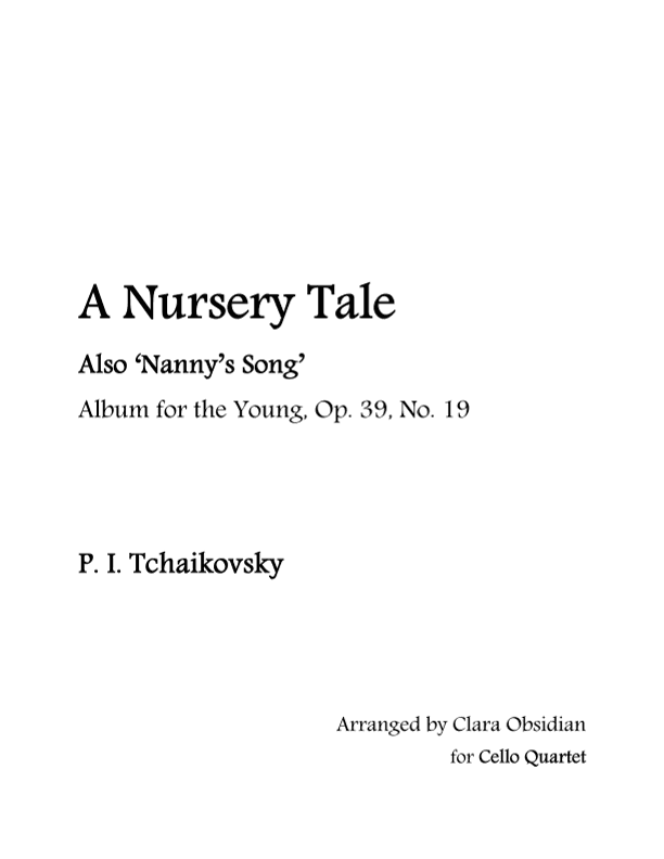 Album for the Young, op 39, No. 19: A Nursery Tale for Cello Quartet (arr. Clara Obsidian)