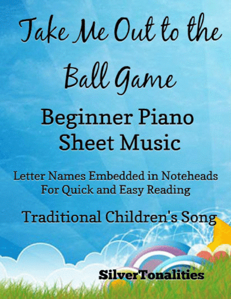 Take Me Out to the Ball Game Beginner Piano Sheet Music (arr. SilverTonalities)
