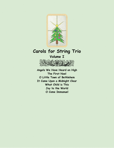 Carols for String Trio (two violins and cello), Volume I (arr. Lena Seeger)