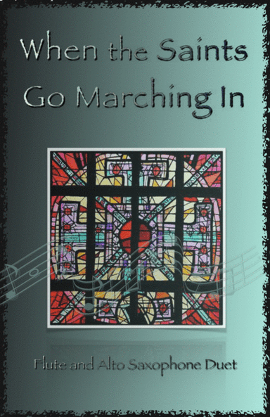 When the Saints Go Marching In, Gospel Song for Flute and Alto Saxophone Duet (arr. David McKeown)