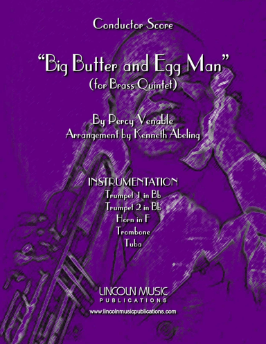 Big Butter and Egg Man (for Brass Quintet) (arr. Kenneth Abeling)