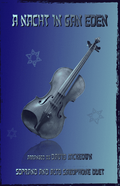 A Nacht in Gan Eden, (A Night in the Garden of Eden), for Soprano and Alto Saxophone Duet (arr. David McKeown)