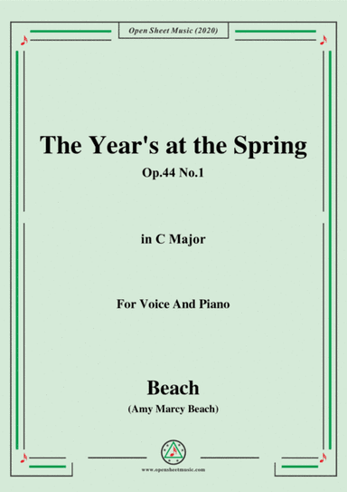 Beach-The Year's at the Spring,Op.44 No.1,in C Major,for Voice and Piano (arr. MSM)