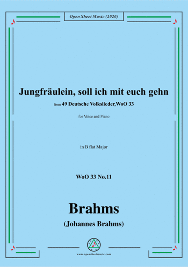 Brahms-Jungfräulein,soll ich mit euch gehn,WoO 33 No.11,in B flat Major,for Voice&Pno (arr. MSM)