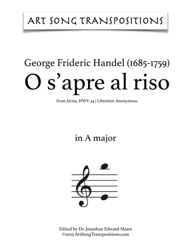 HANDEL: O s’apre al riso (transposed to A major) (arr. ArtSongTranspositions.com)