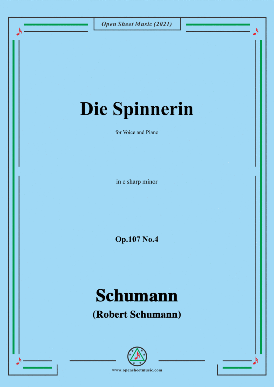 Schumann-Die Spinnerin,Op.107 No.4,in c sharp minor,for Voice and Piano (arr. Open Cloud)