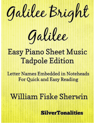 Galilee Bright Galilee Easy Piano Sheet Music 2nd Edition (arr. SilverTonalities)