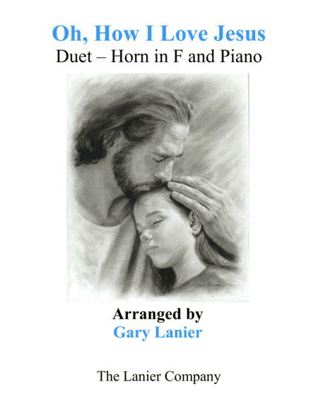 OH, HOW I LOVE JESUS (Duet – Horn in F & Piano with Parts) (arr. Gary Lanier)