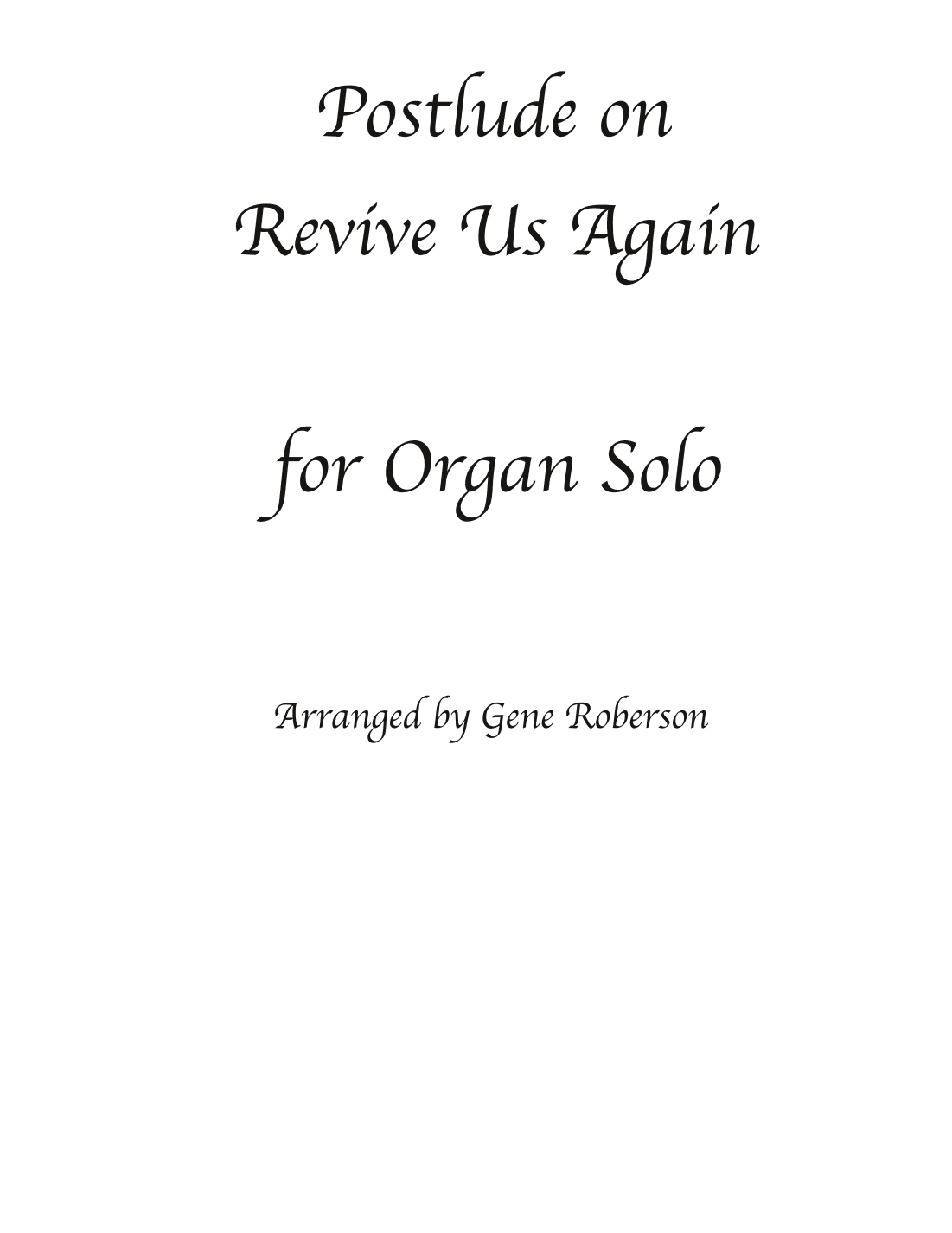 Postlude on Revive Us Again for Organ (arr. Gene Roberson)