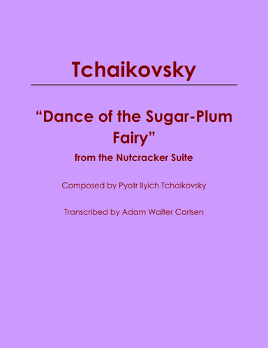 Dance of the Sugar-Plum Fairy from the Nutcracker Suite (arr. Adam Walter Carlsen)