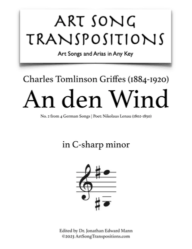GRIFFES: An den Wind (transposed to C-sharp minor) (arr. ArtSongTranspositions.com)