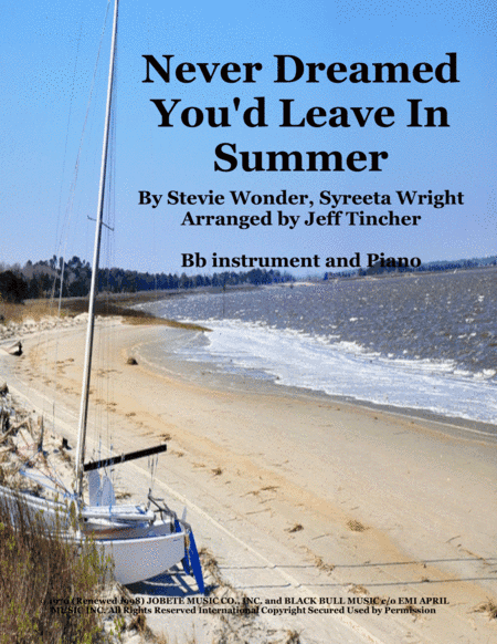 Never Dreamed You'd Leave In Summer (arr. Jeff Tincher)