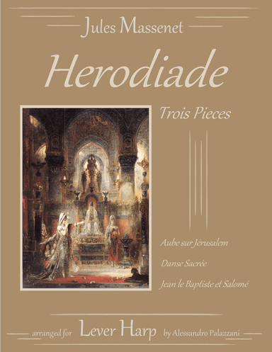Herodiade: 3 pieces from the opera - Solo Lever Harp (arr. Alessandro Palazzani)