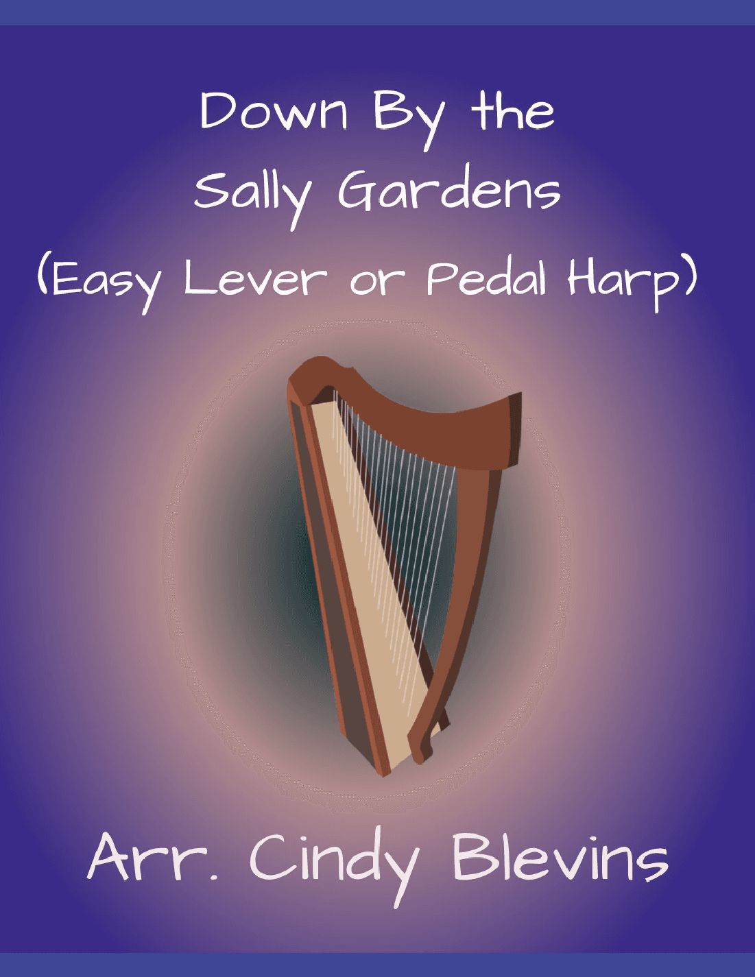 Down By the Sally Gardens, for Easy Harp (Lap Harp Friendly) (arr. Cindy Blevins)
