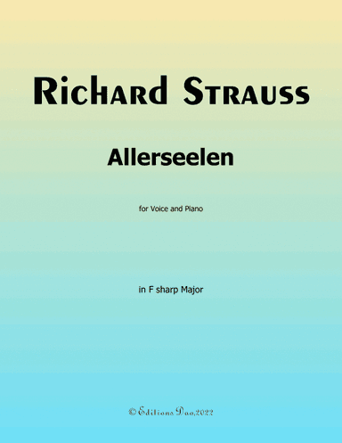Allerseelen, by Richard Strauss, in F sharp Major (arr. Editions Dao)