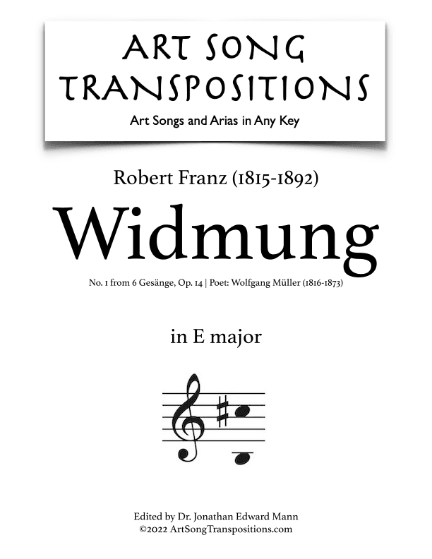 FRANZ: Widmung (transposed to E major) (arr. ArtSongTranspositions.com)