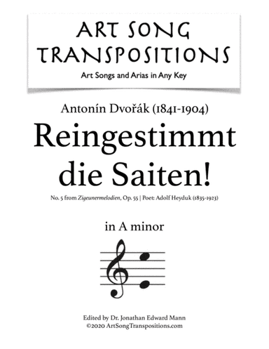 DVORÁK: Reingestimmt die Saiten! Op. 55 no. 5 (transposed to A minor) (arr. ArtSongTranspositions.com)