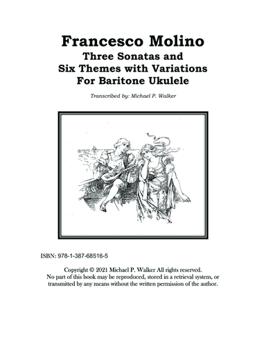 Francesco Molino: Three Sonatas and Six Themes with Variations For Baritone Ukulele (arr. Michael P. Walker)
