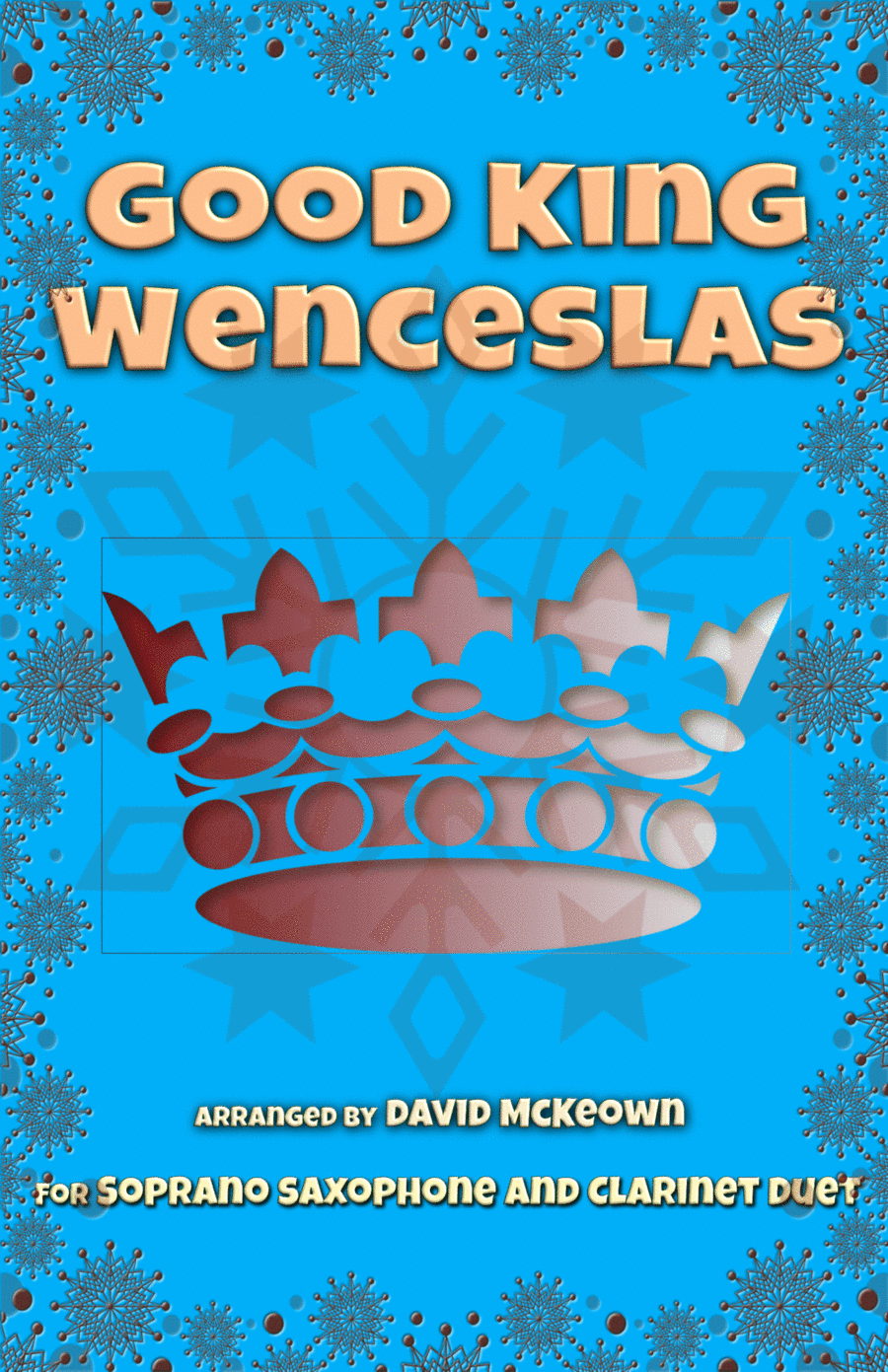 Good King Wenceslas, Jazz Style, for Soprano Saxophone and Clarinet Duet (arr. David McKeown)