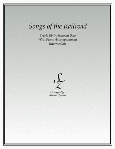 Songs of the Railroad (treble Eb instrument solo) (arr. Sandra Zylstra)