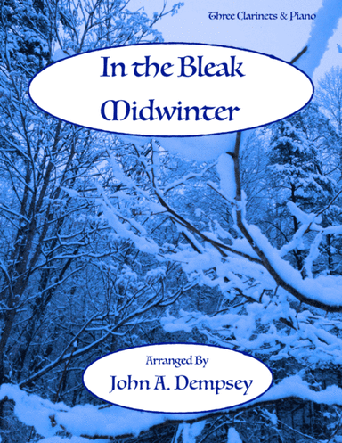 In the Bleak Midwinter (Quartet for Three Clarinets and Piano) (arr. John A. Dempsey)