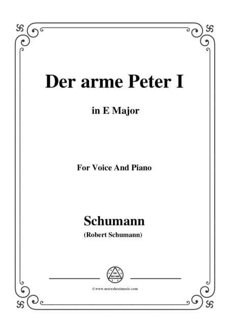 Schumann-Der arme Peter 1,in E Major,for Voice and Piano (arr. MSM)