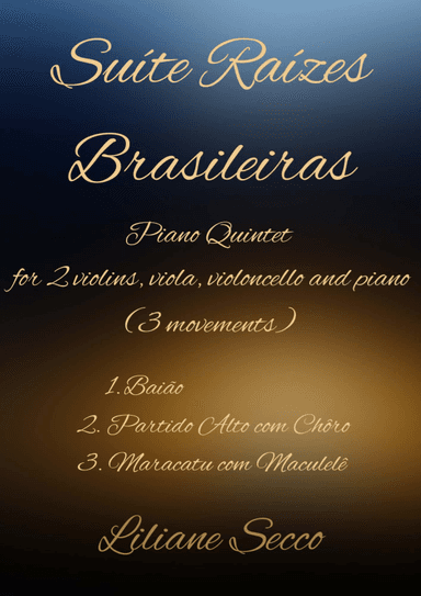 Suíte Raízes Brasileiras - for string quartet and piano